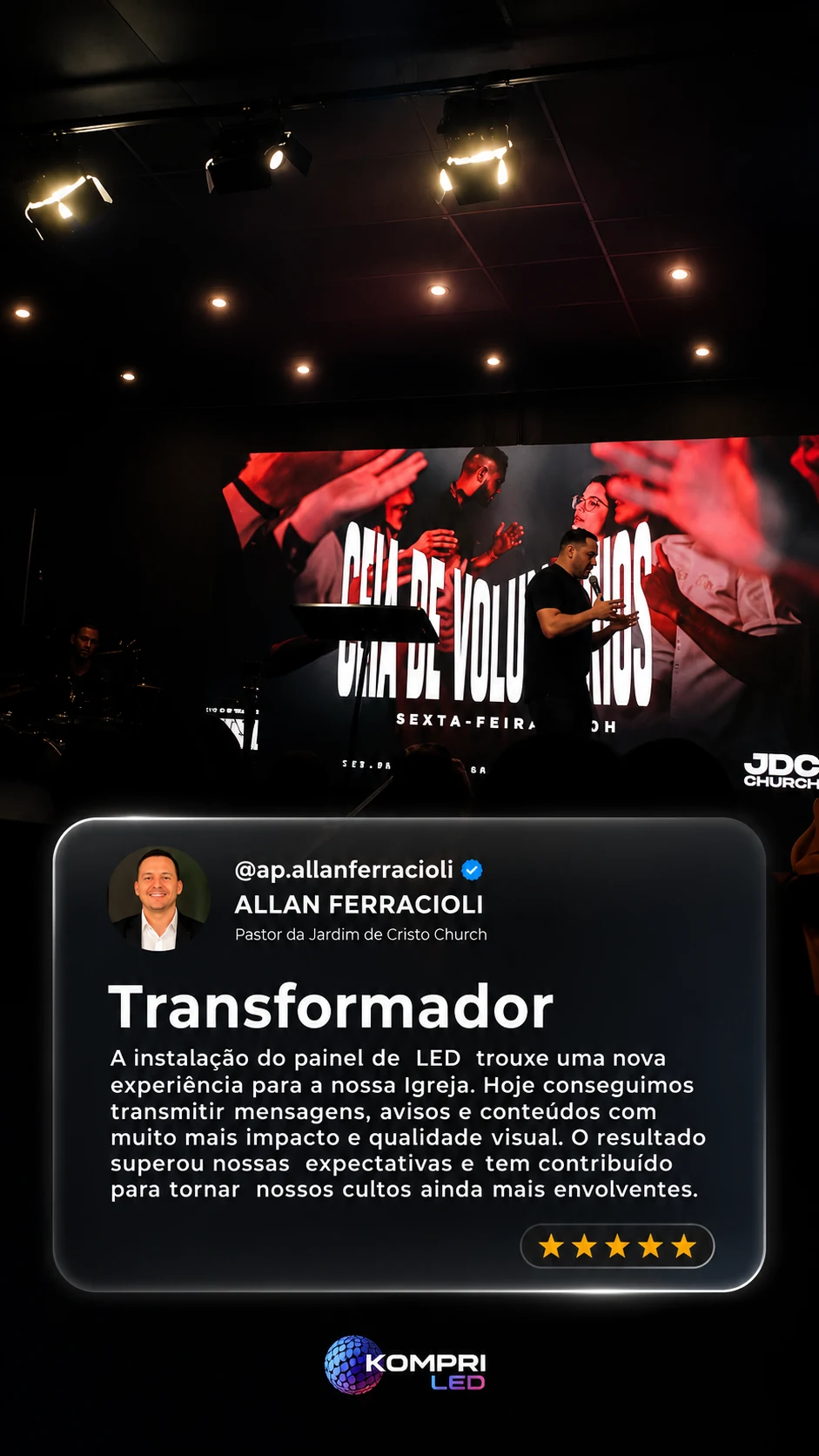 Depoimento de Allan Ferracioli sobre a Kompri LED